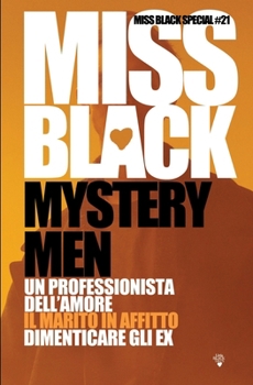 Paperback Mystery Men: Un professionista dell'amore, Il marito in affitto, Dimenticare gli ex [Italian] Book