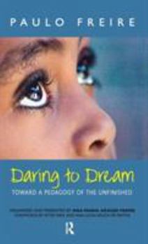 Hardcover Daring to Dream: Toward a Pedagogy of the Unfinished Book