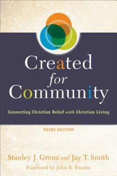 Created for Community,: Connecting Christian Belief with Christian Living