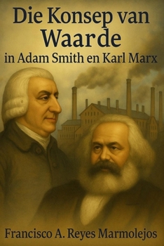 Paperback Die Waardekonsep by Adam Smith en Karl Marx. [Afrikaans] Book