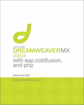 Paperback Macromedia Dreamweaver MX 2004 with ASP, Coldfusion, and PHP: Training from the Source Book