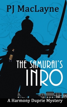 The Samurai's Inro - Book #5 of the Harmony Duprie Mysteries
