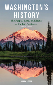 Paperback Washington's History, Revised Edition: The People, Land, and Events of the Far Northwest Book
