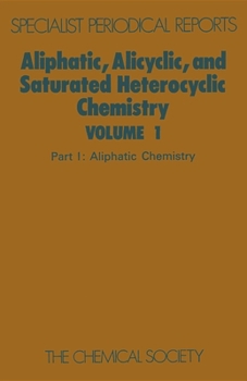 Hardcover Aliphatic, Alicyclic and Saturated Heterocyclic Chemistry: Part I Book