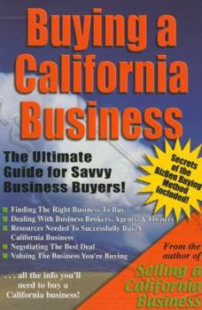 Paperback Buying a California Business: The Ultimate Guide for Savvy Business Buyers Book