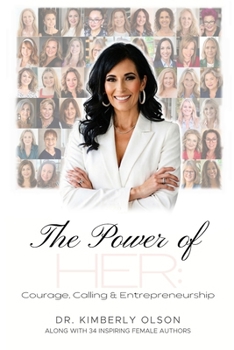 The Power of HER: Courage, Calling & Entrepreneurship