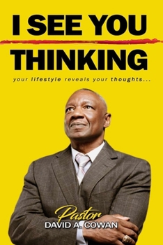 Paperback I See You Thinking!: Your lifestyle reveals your thoughts.... Book