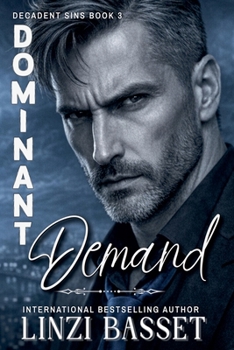 Paperback Dominant Demand (Decadent Sins) Book