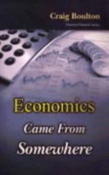 Paperback Economics Came From Somewhere Book