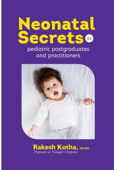 Neonatal Secrets: For Pediatric Postgraduates and Practitioners
