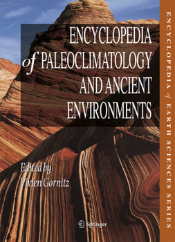Hardcover Encyclopedia of Paleoclimatology and Ancient Environments Book