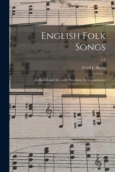 Paperback English Folk Songs: Collected and Arr. With Pianoforte Accompaniment; v.1 Book
