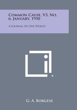 Paperback Common Cause, V3, No. 6, January, 1950: A Journal of One World Book