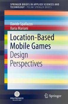 Paperback Location-Based Mobile Games: Design Perspectives Book