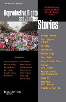 Paperback Reproductive Rights and Justice Stories (Law Stories) Book