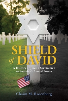 Hardcover Shield of David: A History of Jewish Servicemen in America's Armed Forces Book