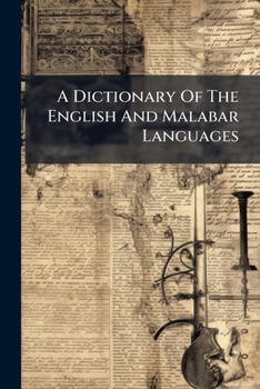 Paperback A Dictionary Of The English And Malabar Languages Book