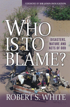 Paperback Who Is to Blame?: Disasters, Nature, and Acts of God Book