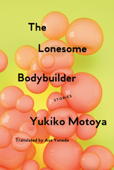 Paperback The Lonesome Bodybuilder: Stories Book