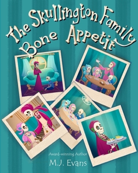 Paperback The Skullington Family Bone Appetit: A Funny Book for Preschool Kids Who are Picky Eaters Book