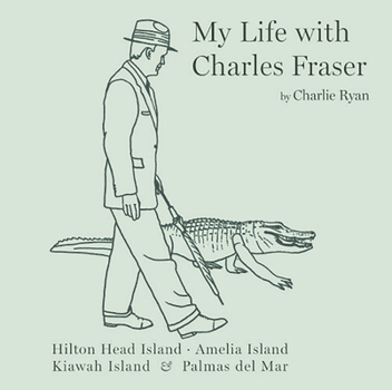 Hardcover My Life with Charles Fraser Book