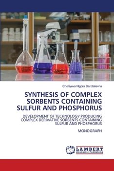 Paperback Synthesis of Complex Sorbents Containing Sulfur and Phosphorus Book