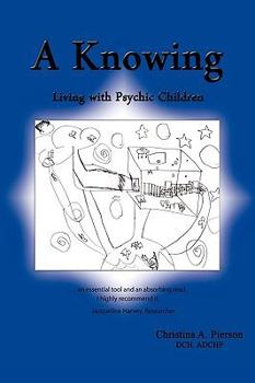 Hardcover A Knowing: Living with Psychic Children Book