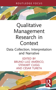 Hardcover Qualitative Management Research in Context: Data Collection, Interpretation and Narrative Book