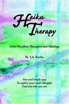 Paperback Haiku Therapy: Some Random Thoughts and Musings Book