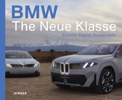Hardcover Bmw. the Neue Klasse: Electric. Digital. Sustainable Book