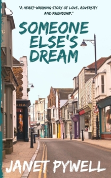 Paperback Someone Else's Dream: A heart-warming story of love, adversity and friendship Book