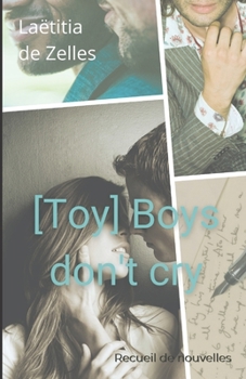 Paperback Toy Boys don't cry: Recueil de nouvelles [French] Book