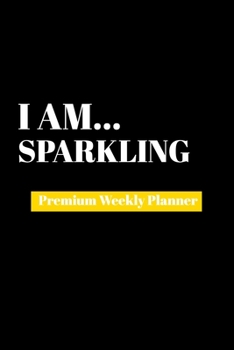 Paperback I Am Sparkling: Premium Weekly Planner Book