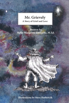 Paperback Mr. Grievely: A Story of Love and Grief Book