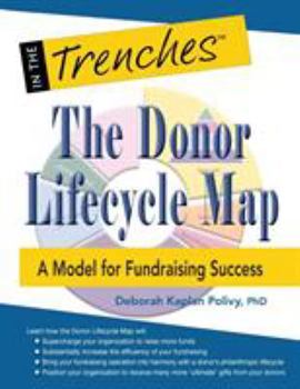 Paperback The Donor Lifecycle Map: A Model for Fundraising Success Book