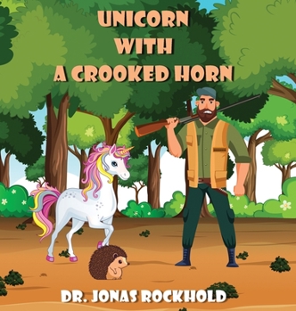Hardcover Unicorn With a Crooked Horn Book