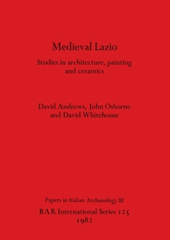 Paperback Medieval Lazio: Studies in architecture, painting and ceramics Book