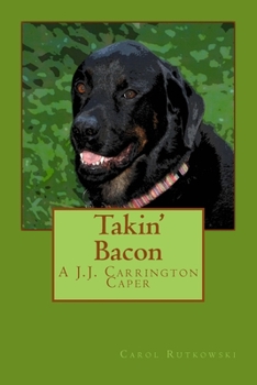 Paperback Takin' Bacon: A J.J. Carrington Caper Book