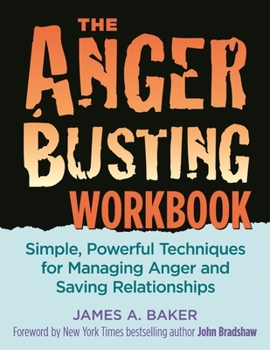 Paperback Anger Busting Workbook: Simple, Powerful Techniques for Managing Anger & Saving Relationships Book