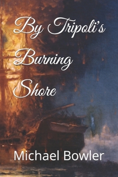 Paperback By Tripoli's Burning Shore Book