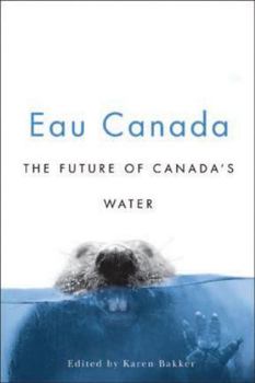 Paperback Eau Canada: The Future of Canada's Water Book