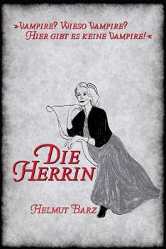 Paperback Die Herrin: Eine schaurige Novelle aus boeser, alter Zeit [German] Book