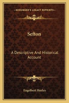 Paperback Sefton: A Descriptive And Historical Account Book