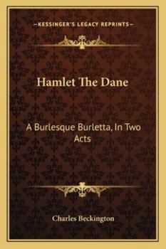Paperback Hamlet The Dane: A Burlesque Burletta, In Two Acts Book