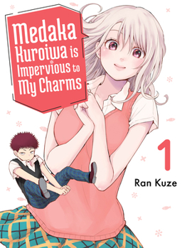 黒岩メダカに私の可愛いが通じない 1 - Book #1 of the 黒岩メダカに私の可愛いが通じない [Kuroiwa Medaka ni Watashi no Kawaii ga Tsūjinai]