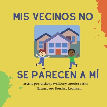 Paperback Mis vecinos no se parecen a mí [Spanish] Book