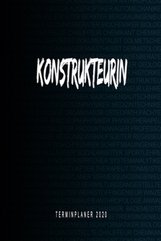 Paperback Konstrukteurin - Terminplaner 2020: Kalender und Organisator f?r Konstrukteurin. Terminkalender, Taschenkalender, Wochenplaner, Jahresplaner, Kalender [German] Book