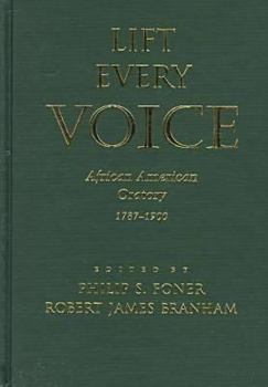 Hardcover Lift Every Voice: African American Oratory 1787-1900 Book
