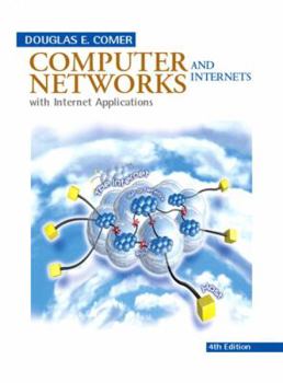 Hardcover Computer Networks and Internets: With Internet Applications Book