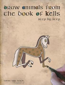 Paperback Draw Animals from the Book of Kells: Step by Step Book